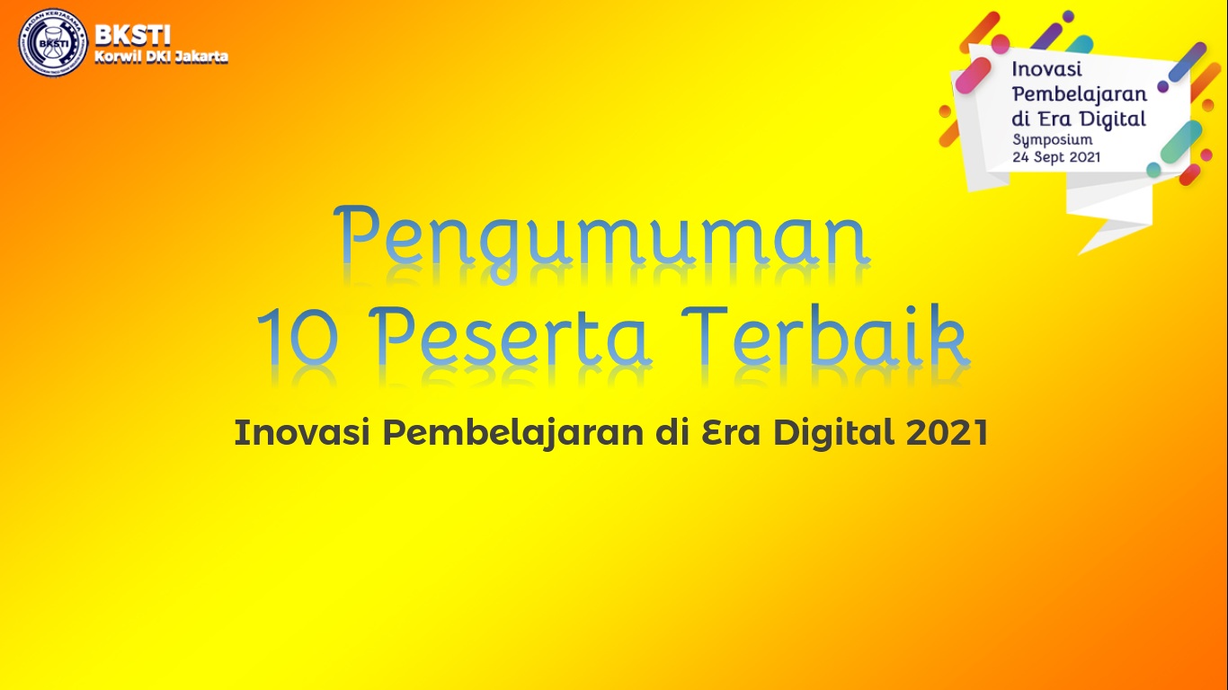 Pengumuman 10 Peserta Terbaik Lomba Inovasi Pembelajaran Di Era Digital ...